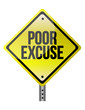 roadsign with a poor excuse concept