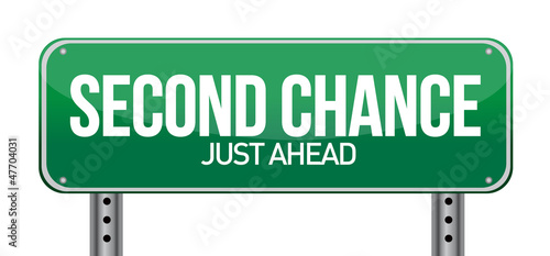 Illustration: road sign with a second chance concept road sign with a second chance concept