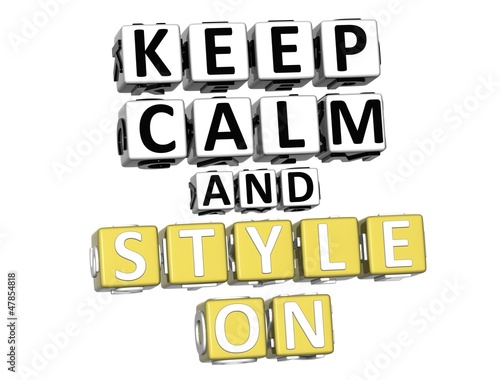 Illustration: 3D Keep Calm And Style On Button Click Here Block Text 3D Keep Calm And Style On Button Click Here Block Text