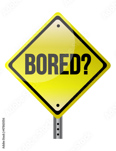 Illustration: roadsign with a bored concept roadsign with a bored concept