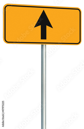 Photo: Go straight ahead route road sign, yellow isolated roadside Go straight ahead route road sign, yellow isolated roadside