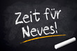 Kreidetafel mit Zeit für Neues