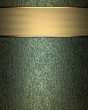 Old green background with gold nameplate for writing.