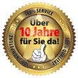 Über 10 Jahre für Sie da! 100% Qualität - Service - Kompetenz
