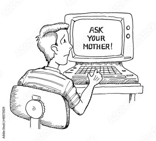 Illustration: Teenage boy must ask his mother to log on Teenage boy must ask his mother to log on