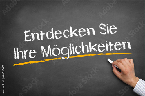Photo: Entdecken Sie Ihre Möglichkeiten Entdecken Sie Ihre Möglichkeiten