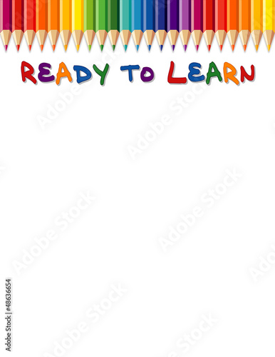Illustration: Ready to Learn, colored pencils, copy space, daycare, preschool Ready to Learn, colored pencils, copy space, daycare, preschool