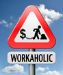 workaholic