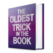 The oldest trick.