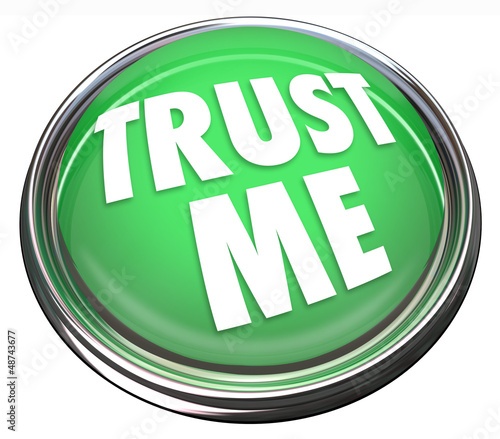 Illustration: Trust Me Round Green Button Honest Trustworthy Reputation Trust Me Round Green Button Honest Trustworthy Reputation