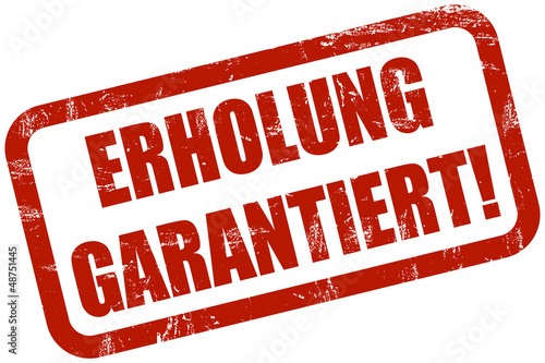 Illustration: Grunge Stempel rot ERHOLUNG GARANTIERT! Grunge Stempel rot ERHOLUNG GARANTIERT!