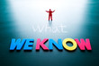 what we know concept