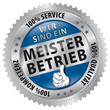 Wir sind ein - Meisterbetrieb - 100% Service, Qualität, Kompete