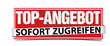top-angebot sofort zugreifen