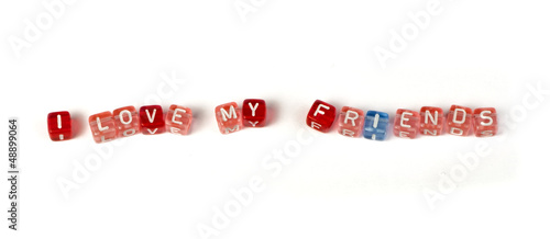 Photo: Phrase I love my friends Phrase I love my friends