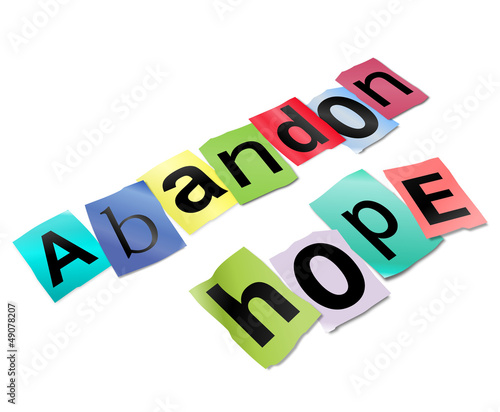 Illustration: Abandon hope. Abandon hope.