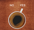 cup of coffee showing yes