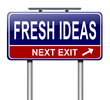 Fresh ideas.