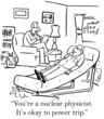 Nuclear physicist is given advice by therapist