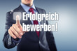 Erfolgreich bewerben