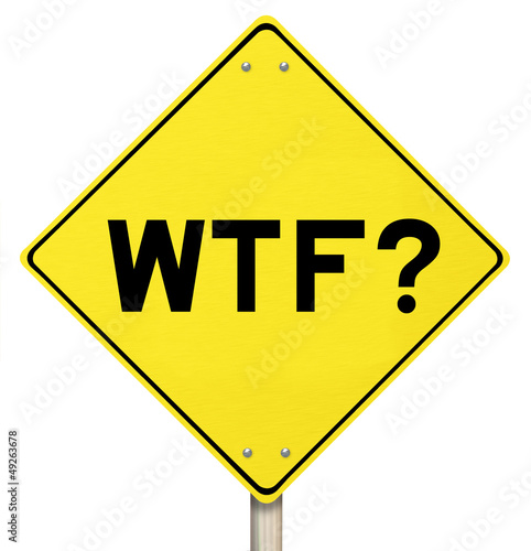 Illustration: Yellow Warning Sign - WTF - Isolated Yellow Warning Sign - WTF - Isolated