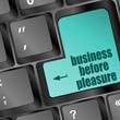 business before pleasure words on computer keyboard pc