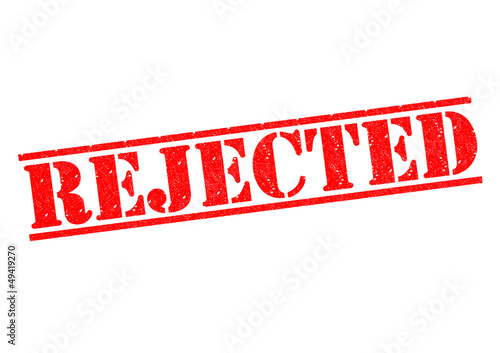 Illustration: REJECTED REJECTED
