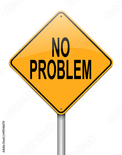 Illustration: No problem. No problem.