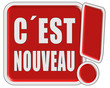 !-Schild rot quad C'EST NOUVEAU