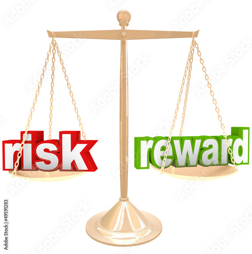 Illustration: Risk Vs Reward Words on Scale Weigh Positives and Negatives Risk Vs Reward Words on Scale Weigh Positives and Negatives
