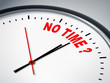 no time ?