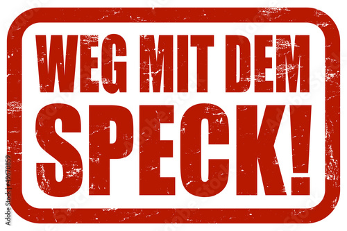 Illustration: Grunge Stempel rot WEG MIT DEM SPECK Grunge Stempel rot WEG MIT DEM SPECK