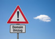 Achtung Schild mit Wolke DOMAIN UMZUG
