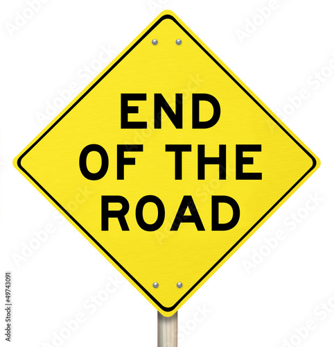 Illustration: End of the Road Yellow Warning Sign - Last Final Failure End of the Road Yellow Warning Sign - Last Final Failure