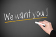 We want you !
