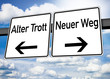 Verkehrsschild mit Alter Trott und Neuer Weg