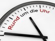 Rund um die Uhr