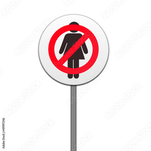 Illustration: ROAD SIGN ,'NO WOMEN' ROAD SIGN ,'NO WOMEN'