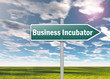 Signpost "Business Incubator"