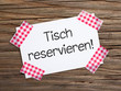 Klebestreifen Zettel TISCH RESERVIEREN!