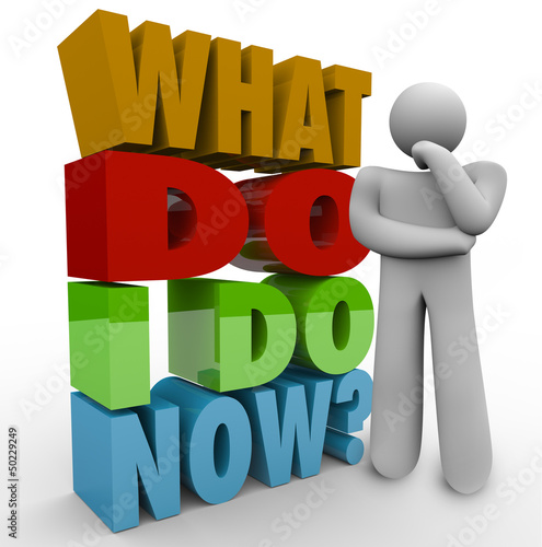 Illustration: What Do I Do Now Thinking Person Thinker Question What Do I Do Now Thinking Person Thinker Question