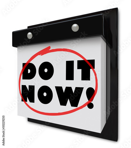 Illustration: Do It Now Wall Calendar Urgent Demand Deadline Do It Now Wall Calendar Urgent Demand Deadline