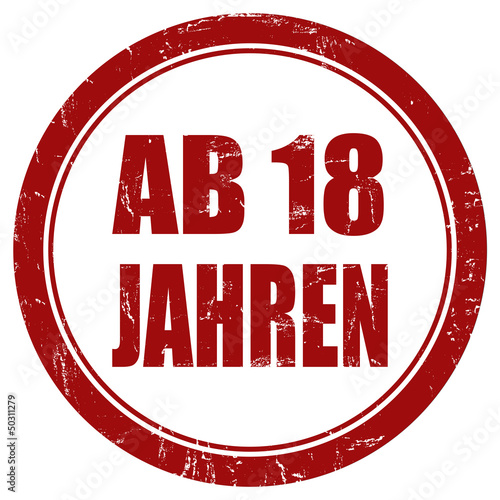 Photo: Grunge Stempel rot rund AB 18 JAHREN Grunge Stempel rot rund AB 18 JAHREN