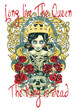 Long live the queen
