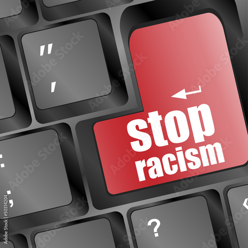 Illustration: stop racism concept by keyboard keys stop racism concept by keyboard keys
