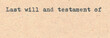 Last will and testament of