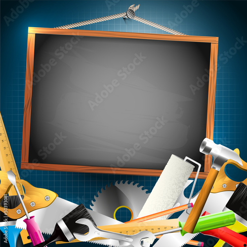 Vector: Hand tools and empty chalkboard - Carpentry background Hand tools and empty chalkboard - Carpentry background