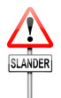 Slander concept.