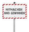 Schild Mitmachen und gewinnen