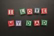 I love my dad message in blocks